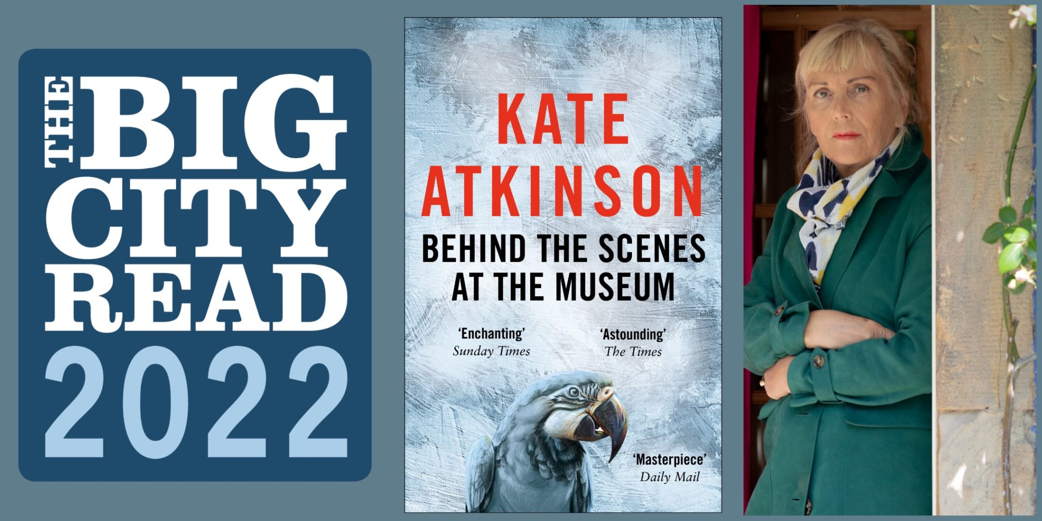 Image include photo of Kate Atkinson, the front cover of the book 'Behind the Scenes At The Museum' and large logo with text that reads 'The Big City Read 2022'.